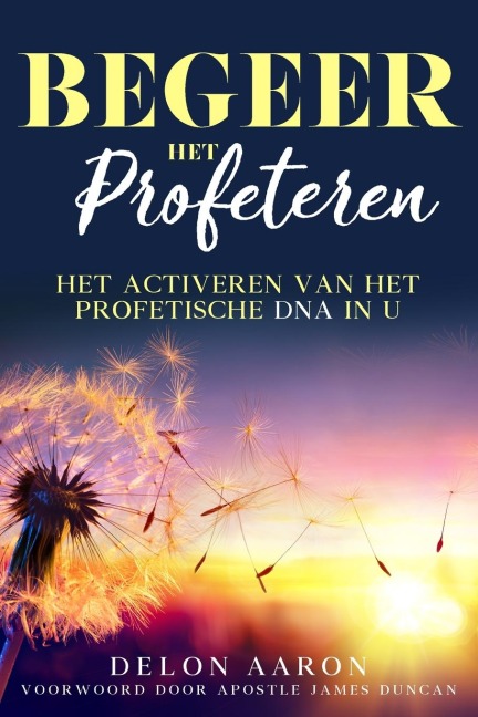 Begeer het profeteren - Delon Aaron