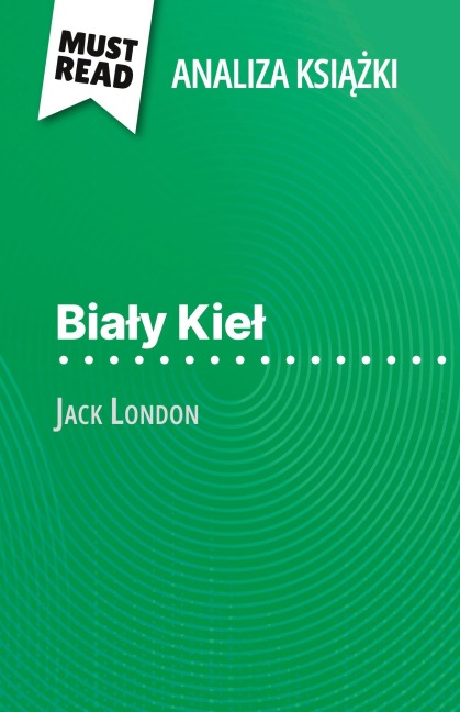 Bia¿y Kie¿ ksi¿¿ka Jack London (Analiza ksi¿¿ki) - Isabelle Consiglio