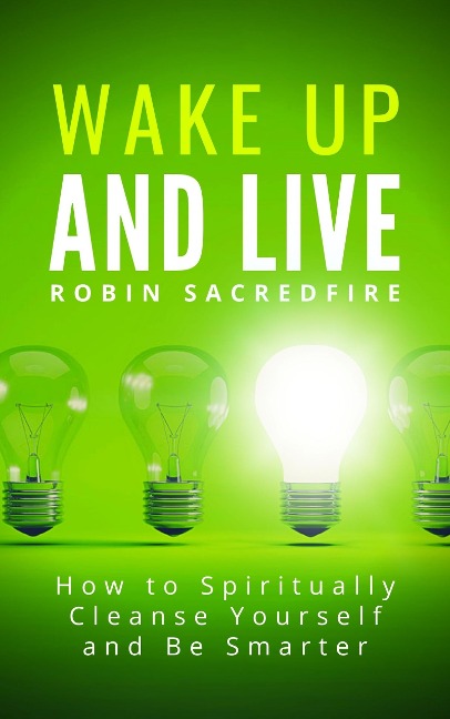 Wake Up & Live - Robin Sacredfire