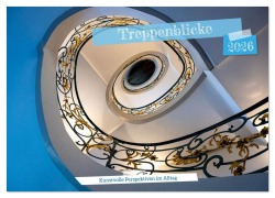 Cover-Bild zum Titel 'Treppenblicke - Kunstvolle Perspektiven im Alltag (Wandkalender 2026 DIN A4 quer), CALVENDO Monatskalender' von 'Karsten Rahn'