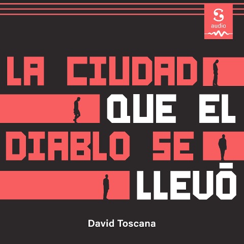 La ciudad que el diablo se llevó - David Toscana