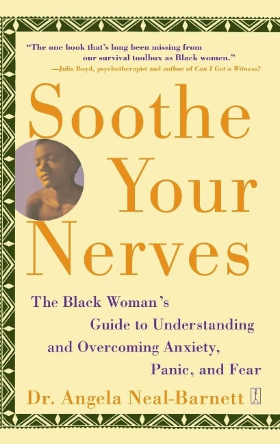 Soothe Your Nerves - Angela Neal-Barnett