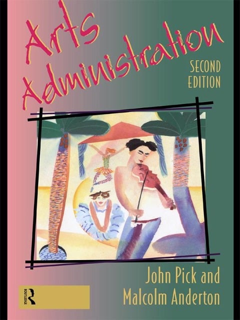 Arts Administration - Malcolm Anderton, John Pick