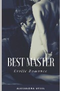 Best Master: Erotic Romance - Alexandra Steel