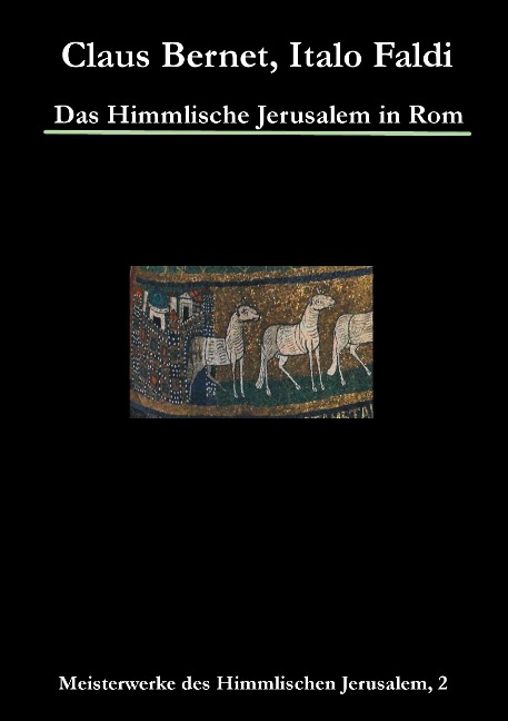 Das Himmlische Jerusalem in Rom - Claus Bernet, Italo Faldi