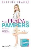 Von Prada zu Pampers - Bettina Cramer