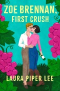 Cover-Bild zum Titel 'Zoe Brennan, First Crush' von 'Laura Piper Lee'