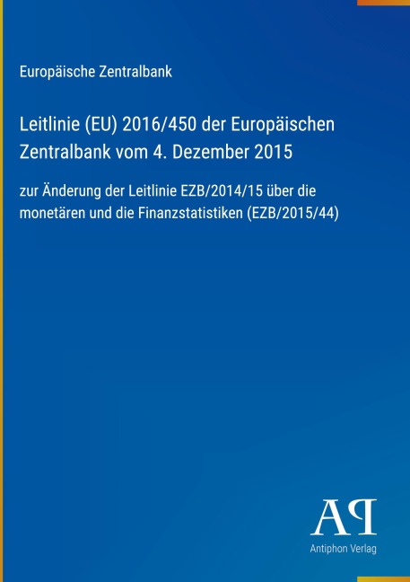 Leitlinie (EU) 2016/450 der Europäischen Zentralbank vom 4. Dezember 2015 - Europäische Zentralbank