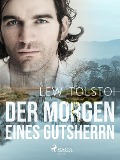Cover-Bild zum Titel 'Der Morgen eines Gutsherrn' von 'Lew Tolstoi'