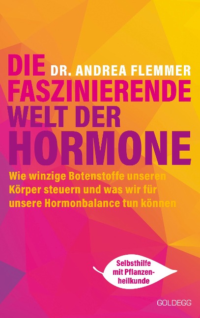 Die faszinierende Welt der Hormone - Andrea Flemmer