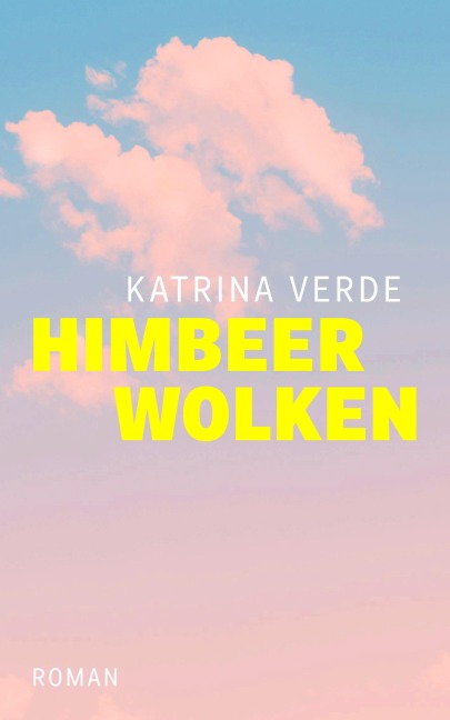 Himbeerwolken - Katrina Verde