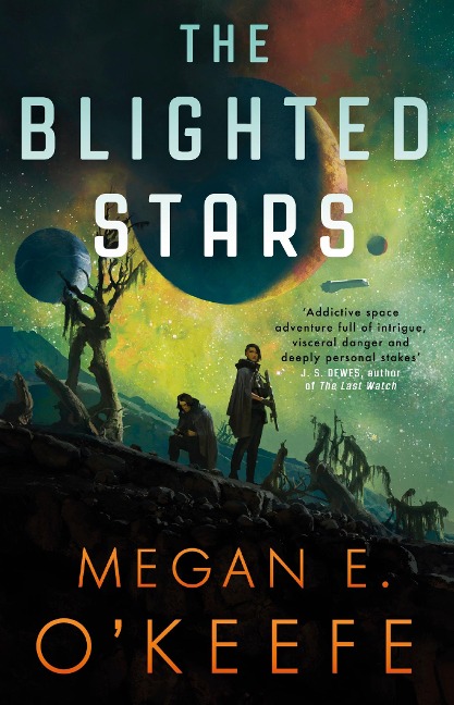 The Blighted Stars - Megan E. O'Keefe