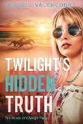 Twilight's Hidden Truth (Winds of Change, #2) - Rachel Valencourt