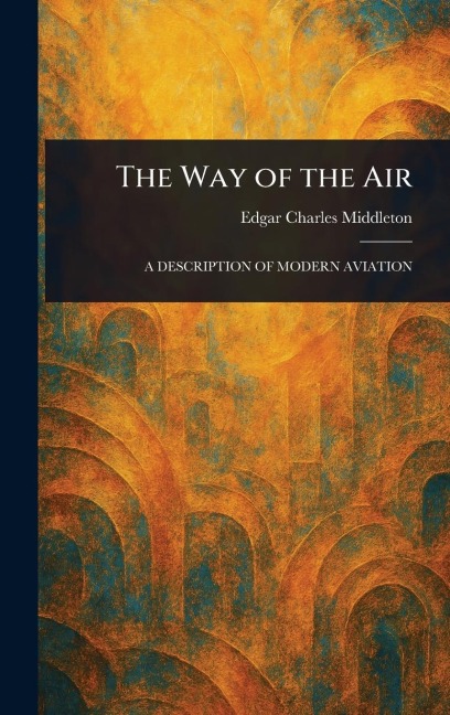 The Way of the Air - Edgar Charles Middleton
