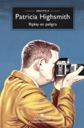 Cover-Bild zum Titel 'Ripley En Peligro' von 'Patricia Highsmith'
