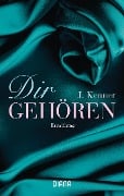 Cover-Bild zum Titel 'Dir gehören' von 'J. Kenner'