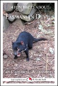 14 Fun Facts About Tasmanian Devils: A 15-Minute Book - Caitlind L. Alexander