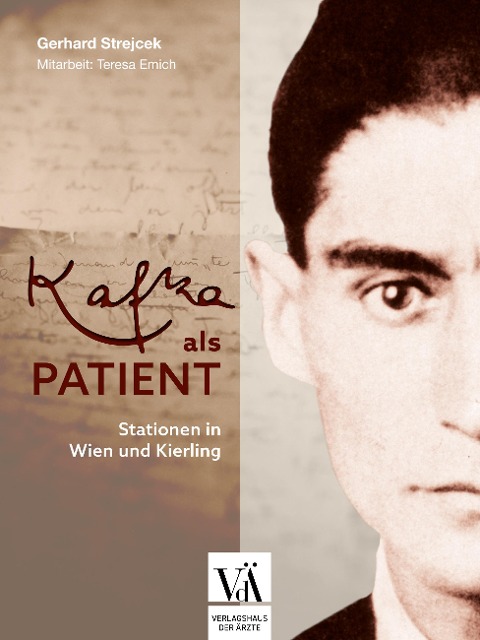Kafka als Patient - Gerhard Strejcek, Teresa Emich