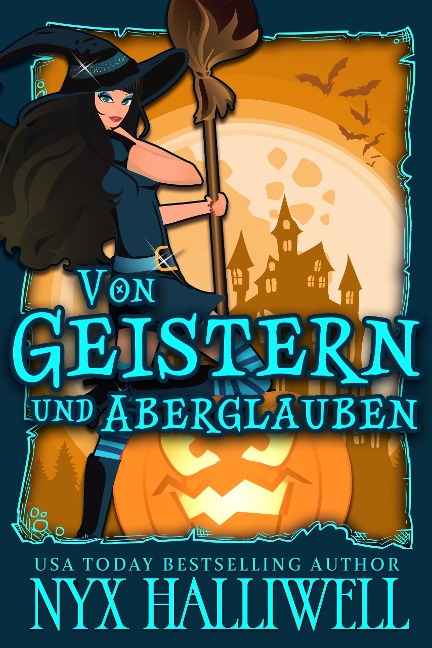 Von Geistern und Aberglauben (Hexenschwestern von Raven Falls - Gemütliche Krimiserie, #4) - Nyx Halliwell