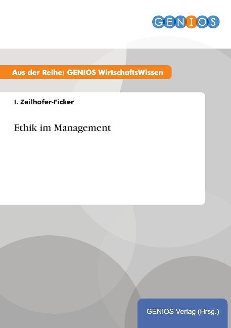 Ethik im Management - I. Zeilhofer-Ficker