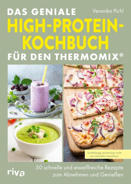 Das geniale High-Protein-Kochbuch für den Thermomix® - Veronika Pichl