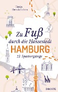 Cover-Bild zum Titel 'Zu Fuß durch die Hansestadt Hamburg' von 'Tanja Breukelchen'