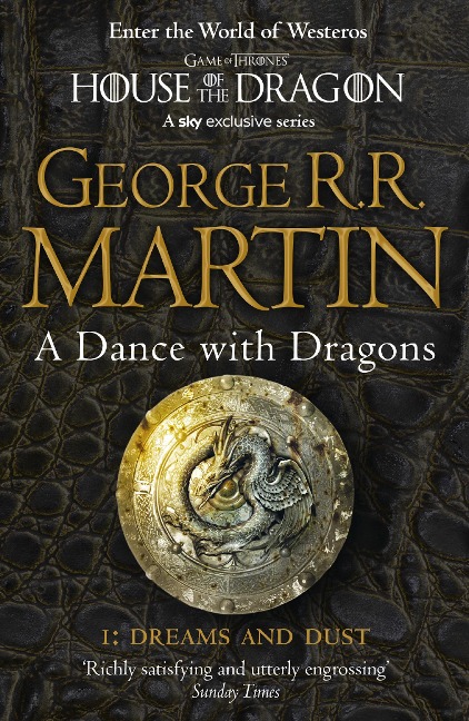 A Dance With Dragons: Part 1 Dreams and Dust - George R. R. Martin
