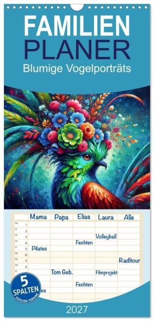 Familienplaner 2027 - Blumige Vogelporträts mit 5 Spalten (Wandkalender, 21 x 45 cm) CALVENDO - Heidi Spiegler