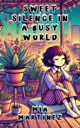 Cover-Bild zum Titel 'Sweet Silence in a Busy World' von 'Mia Martinez'