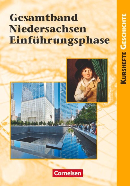 Kurshefte Geschichte: Gesamtband Niedersachsen Einführungsphase - Joachim Biermann, Daniela Brüsse-Haustein, Miriam Hoffmeyer, Wolfgang Jäger, Silke Möller