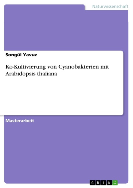 Ko-Kultivierung von Cyanobakterien mit Arabidopsis thaliana - Songül Yavuz