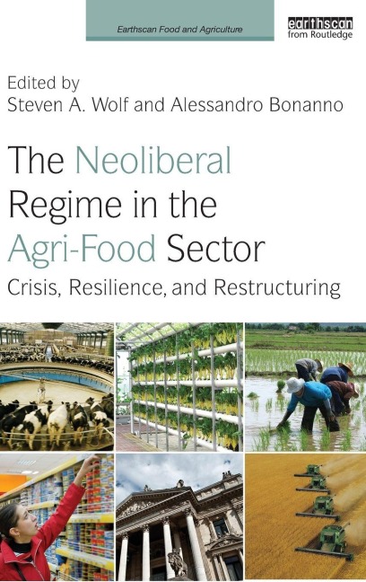 The Neoliberal Regime in the Agri-Food Sector - 