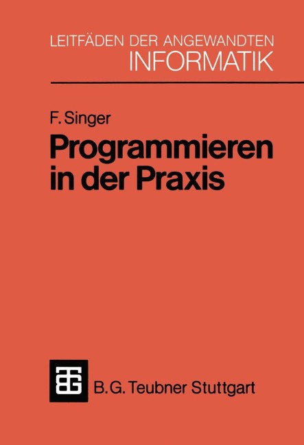 Programmieren in der Praxis - Friedemann Singer