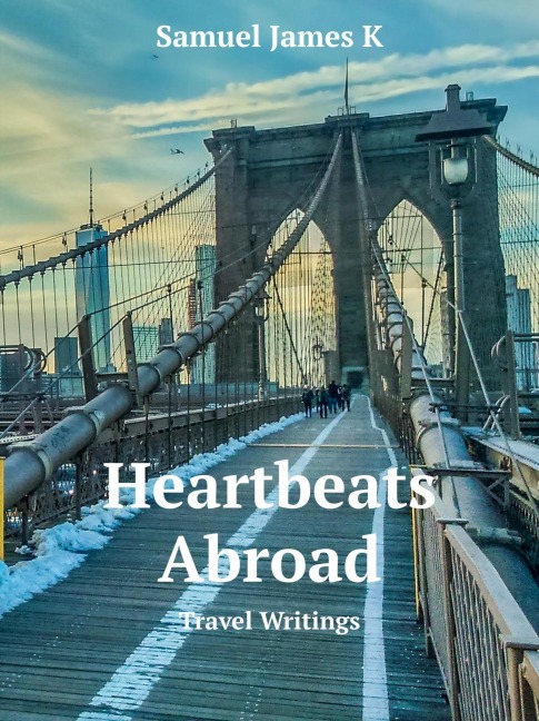 Heartbeats Abroad - Samuel James K