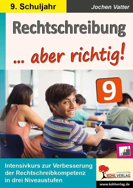 Rechtschreibung ... aber richtig! / Klasse 9 - Jochen Vatter