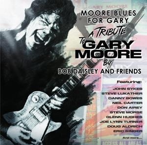Moore Blues For Gary-A Tribute To Gary Moore - Bob And Friends Daisley