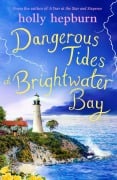 Cover-Bild zum Titel 'Dangerous Tides at Brightwater Bay' von 'Holly Hepburn'