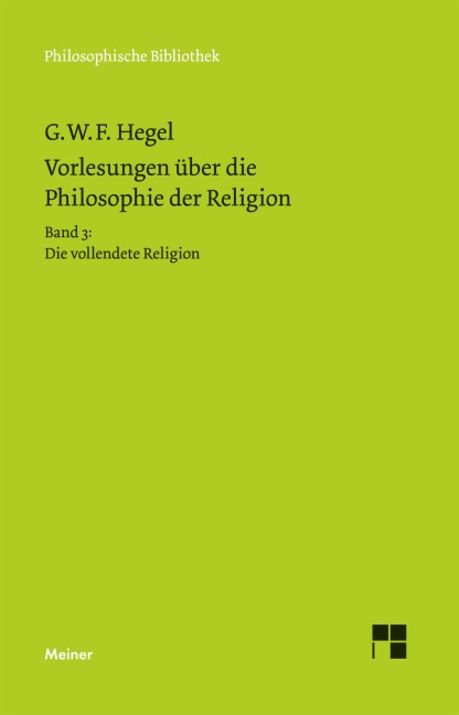 Vorlesungen über die Philosophie der Religion. Teil 3 - Georg Wilhelm Friedrich Hegel