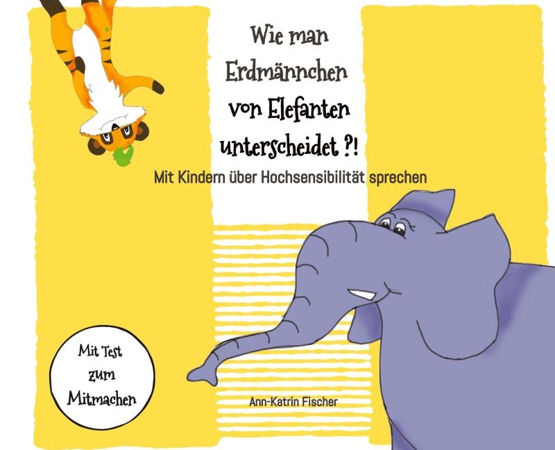 Wie man Erdmännchen von Elefanten unterscheidet ?! - Ann-Katrin Fischer