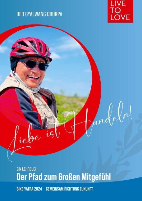 Liebe Ist Handeln - Gyalwang Drukpa