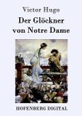 Der Glöckner von Notre Dame - Victor Hugo