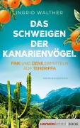 Cover-Bild zum Titel 'Das Schweigen der Kanarienvögel' von 'Ingrid Walther'
