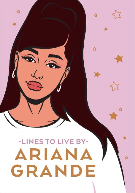 Ariana Grande Lines To Live By - 