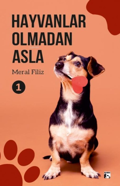 Hayvanlar Olmadan Asla 1 - Meral Filiz