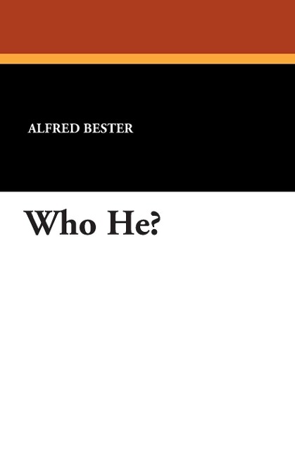 Who He? - Alfred Bester