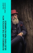 Cover-Bild zum Titel 'Ruysbroeck and the Mystics: with selections from Ruysbroeck' von 'Maurice Maeterlinck'