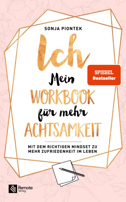 ICH - Mein Workbook für mehr Achtsamkeit - Sonja