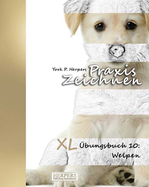Praxis Zeichnen - XL Übungsbuch 10: Welpen - York P. Herpers
