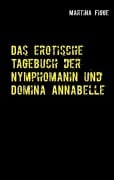 Cover-Bild zum Titel 'Das erotische Tagebuch der Nymphomanin und Domina Annabelle' von 'Martina Figge'