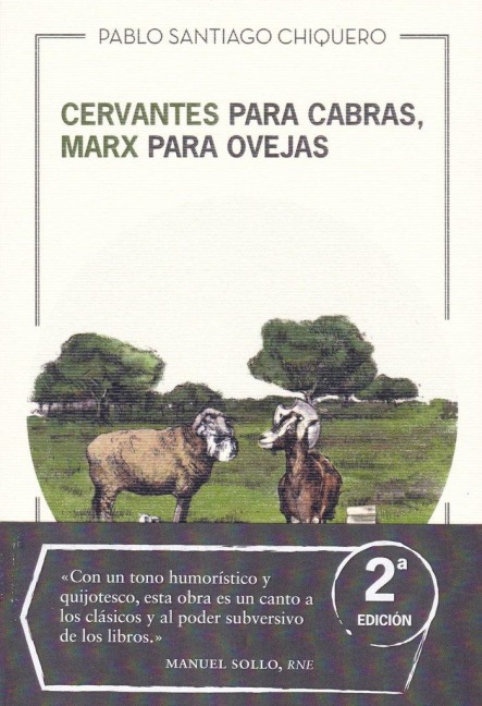 Cervantes para cabras, Marx para ovejas - Pablo Santiago Chiquero